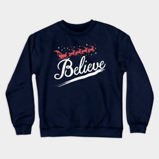 Believe Christmas Santa Claus Kids Adult Gift Crewneck Sweatshirt